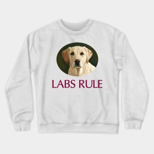 Yellow Labs Rule Crewneck Sweatshirt